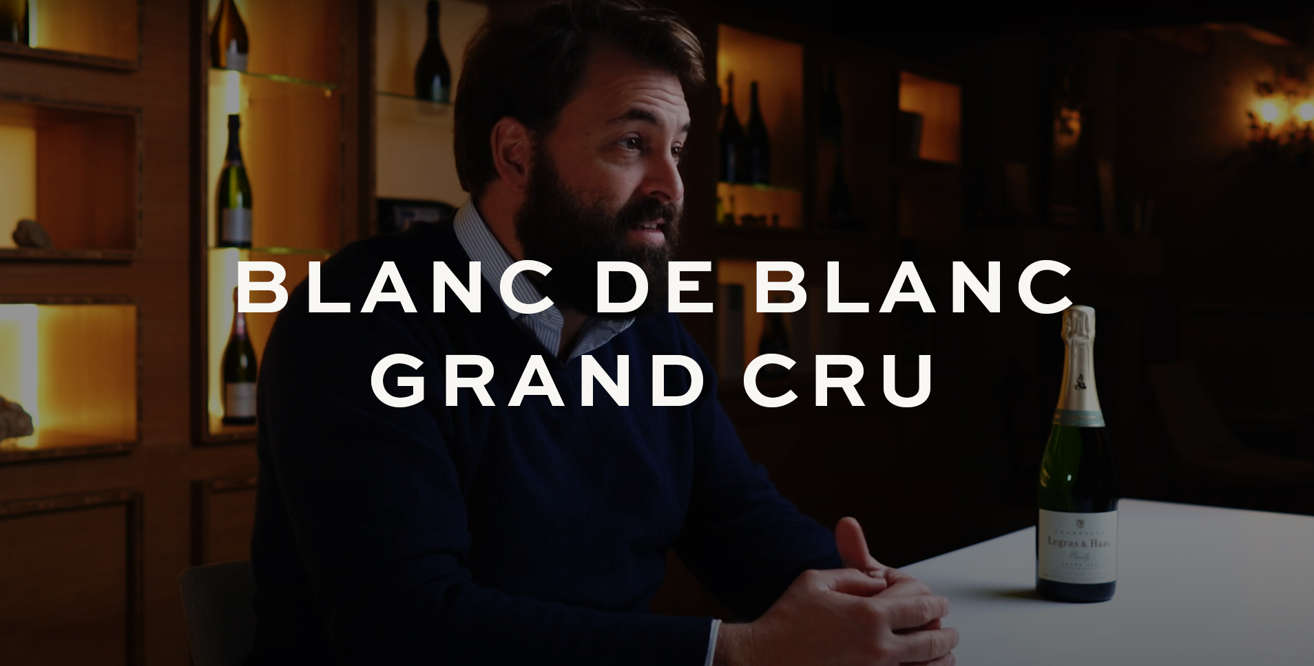 Legras & Haas Blanc de Blanc Grand Cru Video Thumbnail